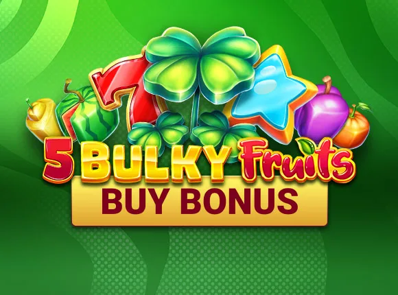 Bulky Fruits Buy Bonus